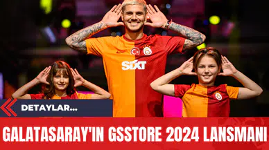 Galatasaray'ın GSStore 2024 Lansmanı