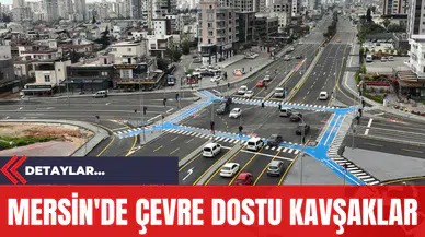 Mersin'de Çevre Dostu Kavşaklar