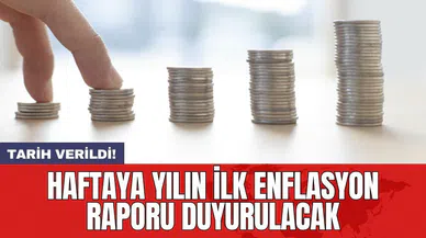 Haftaya yılın ilk enflasyon raporu duyurulacak