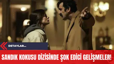 Sandık Kokusu Dizisinde Şok Edici Gelişmeler!