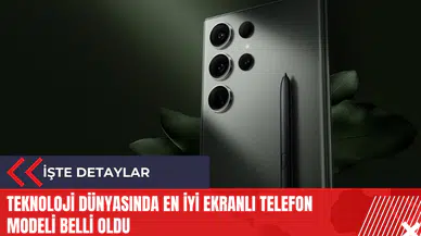 Teknoloji dünyasında en iyi ekranlı telefon modeli belli oldu