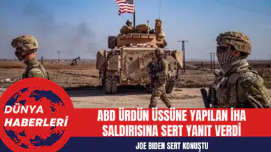 ABD Ürdün Üssüne Yapılan İHA Saldırısına Sert Yanıt Verdi