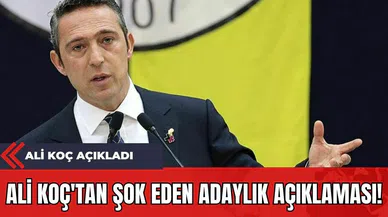 Ali Koç'tan Şok Eden Adaylık Açıklaması!