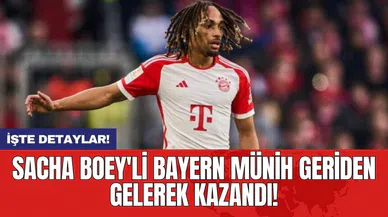 Sacha Boey'li Bayern Münih geriden gelerek kazandı!