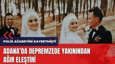 Depremde polis ağabeyini kaybetmişti! Depremzede yakınından ağır eleştiri