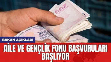 Bakan açıkladı: Aile ve Gençlik Fonu başvuruları başlıyor