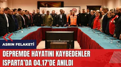 Asrın felaketinde hayatını kaybedenler Isparta'da 04.17'de anıldı