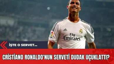 Cristiano Ronaldo'nun Serveti Dudak Uçuklattı?