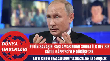 Putin Savaşın Başlamasından Sonra İlk Kez Bir Batılı Gazeteciyle Görüşecek