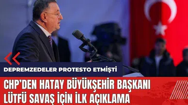 Depremzedelerin protesto ettiği Lütfü Savaş için CHP'den ilk açıklama