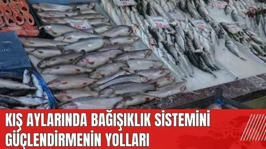 Kış aylarında bağışıklık sistemini güçlendirmenin yolları
