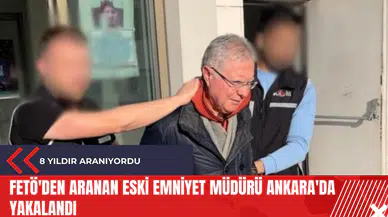 FET*'den aranan eski emniyet müdürü Ankara'da yakalandı