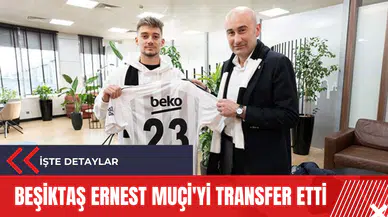 Beşiktaş Ernest Muçi'yi transfer etti