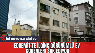 Edremit’te İlginç Görünümlü Ev Görenleri Şok Ediyor: İki Boyutlu Gibi Ev