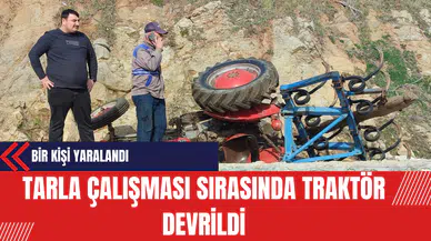 Tarla Çalışması Sırasında Traktör Devrildi: Bir Kişi Yaralandı