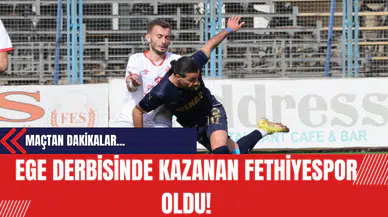Ege derbisinde kazanan Fethiyespor oldu!