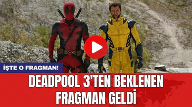 Deadpool 3'ten beklenen fragman geldi