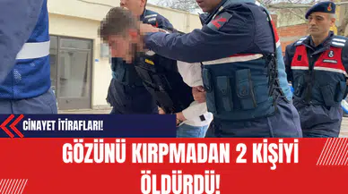 Gözünü kırpmadan 2 kişiyi öldürdü! Cinayet itirafları!