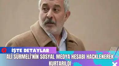 Ali Sürmeli'nin Sosyal Medya Hesabı Hacklenerek Kurtarıldı
