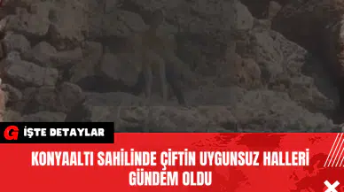 Konyaaltı Sahilinde Çiftin Uygunsuz Halleri Gündem Oldu