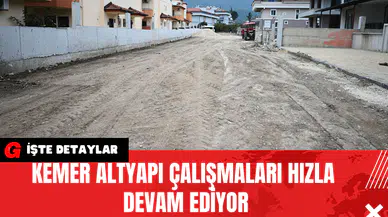 Kemer Altyapı Çalışmaları Hızla Devam Ediyor