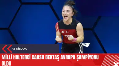 Milli halterci Cansu Bektaş Avrupa şampiyonu oldu