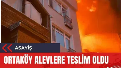 Ortaköy alevlere teslim