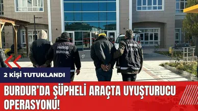Burdur'da şüpheli araçta uy*şturucu operasyonu!