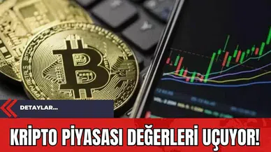 Kripto Piyasası Değerleri Uçuyor!