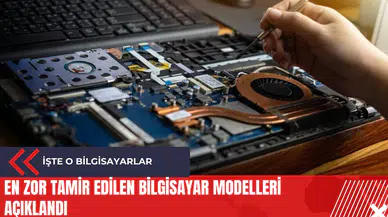 En zor tamir edilen bilgisayar modelleri açıklandı