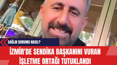 İzmir'de Sendika Başkanını Vuran İşletme Ortağı Tutuklandı