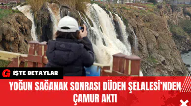 Yoğun Sağanak Sonrası Düden Şelalesi’nden Çamur Aktı