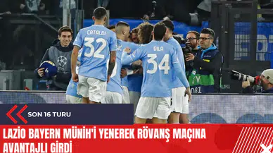 Lazio Bayern Münih'i yenerek rövanş maçına avantajlı girdi