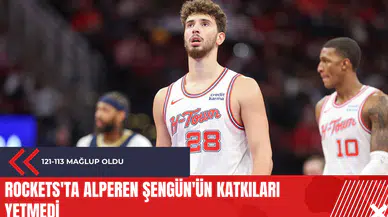 Rockets'ta Alperen Şengün'ün katkıları yetmedi