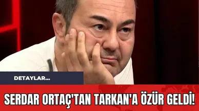 Serdar Ortaç'tan Tarkan'a Özür Geldi!