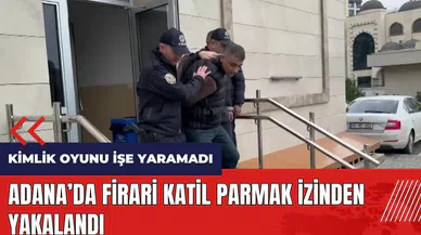 Adana'da firari katil parmak izinden yakalandı