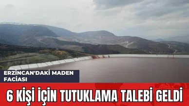 Erzincan'daki Maden Faciası: 6 Kişi İçin Tutuklama Talebi Geldi