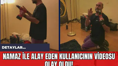 Namaz İle Alay Eden Kullanıcının Videosu Olay Oldu!
