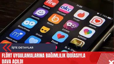Flört uygulamalarına bağımlılık iddiasıyla dava açıldı