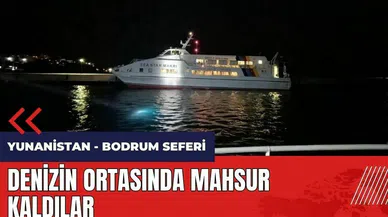 Yunanistan - Bodrum seferi kabusa döndü! Denizin ortasında mahsur kaldılar