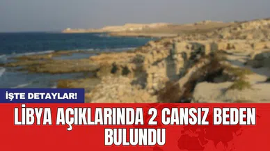 Libya açıklarında 2 cansız beden bulundu