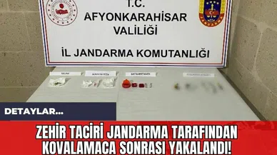 Zehir Taciri Jandarma Tarafından Kovalamaca Sonrası Yakalandı!