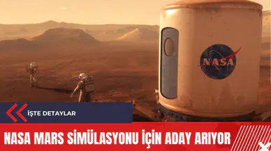 NASA Mars simülasyonu için aday arıyor