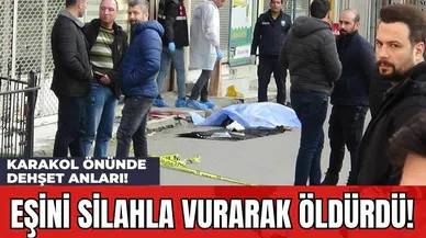 Karakol Önünde Dehşet Anları! Eşini Silahla Vurarak Öld*rdü!