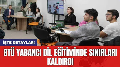 BTÜ yabancı dil eğitiminde sınırları kaldırdı
