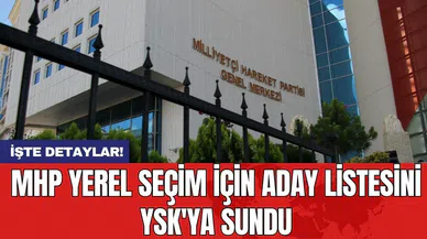 MHP yerel seçim için aday listesini YSK'ya sundu