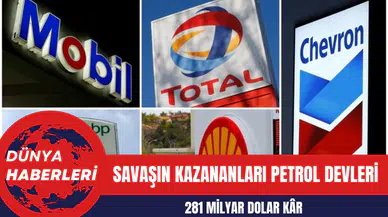 Savaşın Kazananları Petrol Devleri: 281 milyar Dolar Kâr!