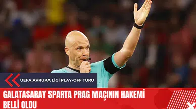 Galatasaray Sparta Prag maçının hakemi belli oldu