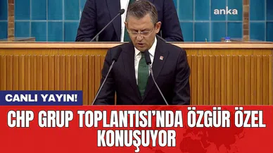 CHP Grup Toplantısı’nda Özgür Özel konuşuyor