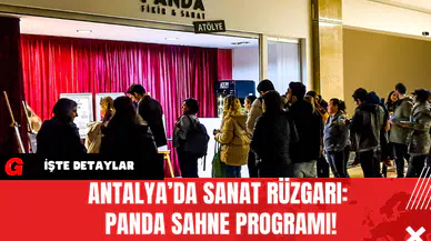 Antalya’da Sanat Rüzgarı: Panda Sahne Programı!
